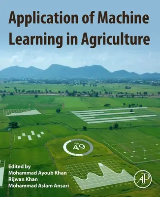 A gépi tanulás alkalmazása a mezőgazdaságban - Application of Machine Learning in Agriculture