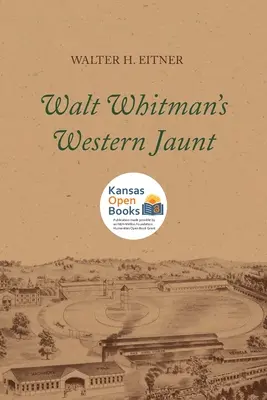 Walt Whitman nyugati kirándulása - Walt Whitman's Western Jaunt