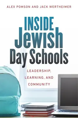 Inside Jewish Day Schools: Vezetés, tanulás és közösség - Inside Jewish Day Schools: Leadership, Learning, and Community