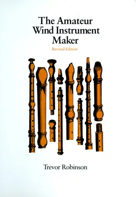 Az amatőr fúvós hangszerkészítő - The Amateur Wind Instrument Maker