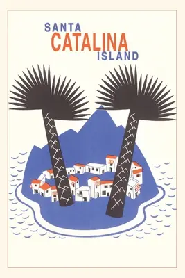 A Vintage Journal Catalina Island, nagy pálmafákkal - The Vintage Journal Catalina Island with Big Palm Trees