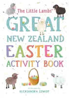 A kis bárányok nagy új-zélandi húsvéti tevékenységkönyve - Little Lambs' Great New Zealand Easter Activity Book