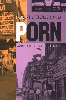 Pornó: mítoszok a huszadik században - Porn: Myths for Twentieth Century