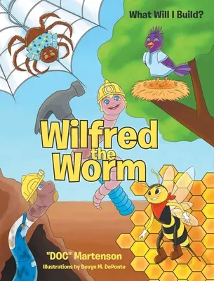 Wilfred, a féreg: Mit fogok építeni? - Wilfred the Worm: What Will I Build?