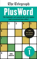 Telegraph PlusWord - A fantasztikus új rejtvény a szójátékok és a keresztrejtvények rajongóinak egyaránt! - Telegraph PlusWord - The fantastic new puzzle for Word-game and Crossword fans alike!