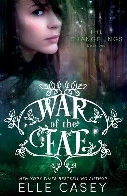 A tündék háborúja (1. könyv, a Changelings) - War of the Fae (Book 1, the Changelings)