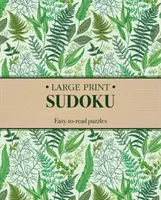 Nagyméretű Sudoku - Könnyen olvasható rejtvények - Large Print Sudoku - Easy-to-Read Puzzles