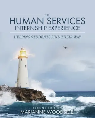 The Human Services Internship Experience: Segítség a diákok útkereséséhez - The Human Services Internship Experience: Helping Students Find Their Way