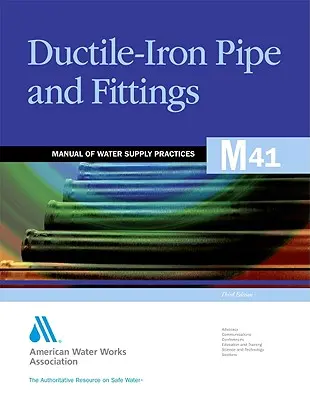 M41 Duktilis vascsövek és szerelvények, harmadik kiadás - M41 Ductile-Iron Pipe and Fittings, Third Edition