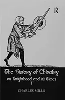 A lovagiasság története I. kötet - History of Chivalry Vol I