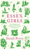 Essex Girls - Profán és véleményes nőknek mindenütt - Essex Girls - For Profane and Opinionated Women Everywhere