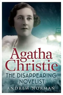 Agatha Christie: Christathia Bathathia: Az eltűnt regényíró - Agatha Christie: The Disappearing Novelist