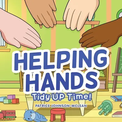 Segítő kezek - rendrakás ideje - Helping Hands - Tidy up Time