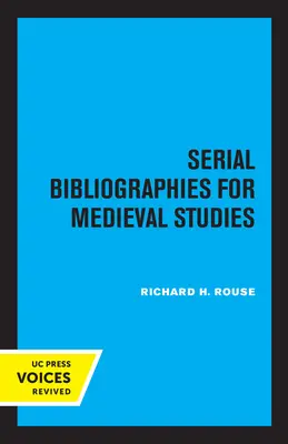 Sorozatos bibliográfiák a középkori tanulmányokhoz - Serial Bibliographies for Medieval Studies