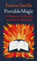 Hordozható varázslat - A könyvek és olvasóik története - Portable Magic - A History of Books and their Readers