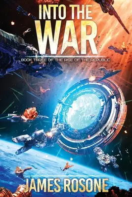 A háborúba: Harmadik könyv - Into the War: Book Three