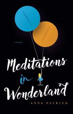 Meditációk Csodaországban - Meditations in Wonderland