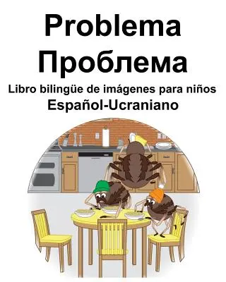 Espaol-Ucraniano Problema/Проблема Libro bilinge de imgenes para nios