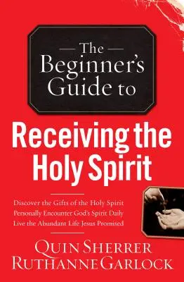Průvodce začátečníka pro přijímání Ducha svatého - Beginner's Guide to Receiving the Holy Spirit