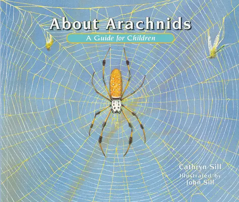 A pókfélékről: A Guide for Children - About Arachnids: A Guide for Children