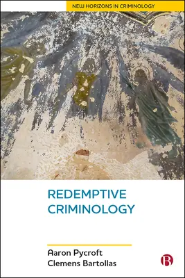 Megváltó kriminológia - Redemptive Criminology