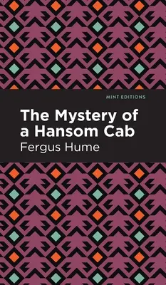 A Hansom taxi rejtélye: Egy elfeledett ember története - The Mystery of a Hansom Cab: A Story of One Forgotten