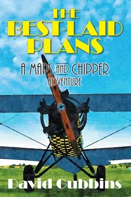 A legjobb tervek: A Maps and Chipper Adventure - The Best-Laid Plans: A Maps and Chipper Adventure