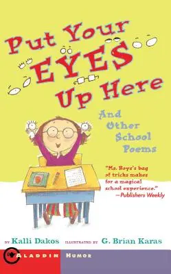 Tedd fel ide a szemed! És más iskolai versek - Put Your Eyes Up Here: And Other School Poems