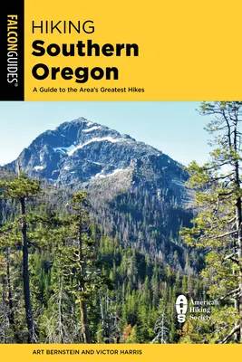 Dél-Oregon túrázása: A Guide to the Area's Greatest Hikes - Hiking Southern Oregon: A Guide to the Area's Greatest Hikes