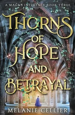 A remény és az árulás tövisei - Thorns of Hope and Betrayal