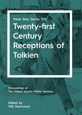 Tolkien huszonegyedik századi felfogása: Peter Roe sorozat XXI. - Twenty-first Century Receptions of Tolkien: Peter Roe Series XXI