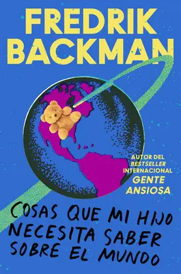 Dolgok, amiket a fiamnak tudnia kell a világról \ Cosas Que Mi Hij (Spanish Edition): Cosas Que Mi Hijo Necesita Saber Sobre El Mundo - Things My Son Needs to Know about the World \ Cosas Que Mi Hij (Spanish Edition): Cosas Que Mi Hijo Necesita Saber Sobre El Mundo