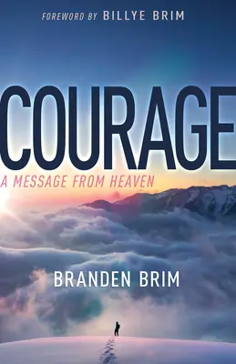 Bátorság: A Message from Heaven - Courage: A Message from Heaven