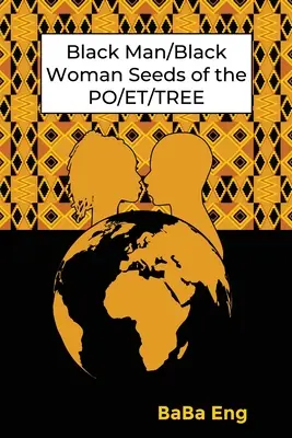 Fekete férfi/fekete nő A PO/ET/TREE magjai - Black Man/Black Woman Seeds of the PO/ET/TREE