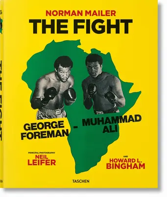 Norman Mailer. Neil Leifer. Howard L. Bingham. a harc - Norman Mailer. Neil Leifer. Howard L. Bingham. the Fight