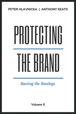 A márka védelme: Busting the Bootlegs - Protecting the Brand: Busting the Bootlegs