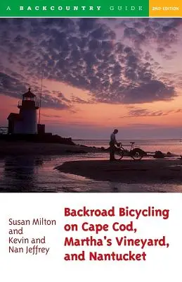 Backroad Bicycling on Cape Cod, Martha's Vineyard, and Nantucket: 25 túra országúti és hegyi kerékpárokhoz - Backroad Bicycling on Cape Cod, Martha's Vineyard, and Nantucket: 25 Rides for Road and Mountain Bikes