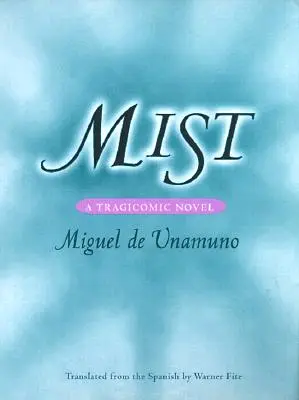 Köd: Tragikomikus regény - Mist: A Tragicomic Novel