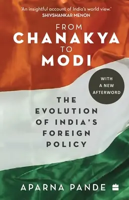 Chanakyától Modiig: India külpolitikájának fejlődése - From Chanakya to Modi: Evolution of India's Foreign Policy