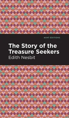 A kincskeresők története - The Story of the Treasure Seekers