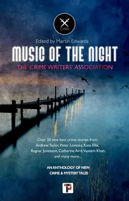 Az éjszaka zenéje: A Krimiírók Szövetségétől - Music of the Night: From the Crime Writers' Association