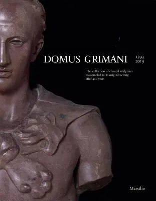 Domus Grimani: A klasszikus szobrok gyűjteménye 400 év után újra eredeti környezetében állt össze. - Domus Grimani: The Collection of Classical Sculptures Reassembled in Its Original Setting After 400 Years