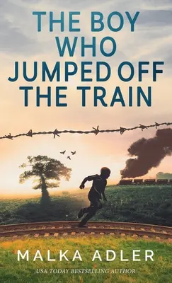 A fiú, aki leugrott a vonatról - The Boy Who Jumped off the Train