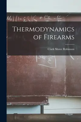 A lőfegyverek termodinamikája - Thermodynamics of Firearms