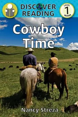 Cowboy-idő: Level 1 Reader - Cowboy Time: Level 1 Reader