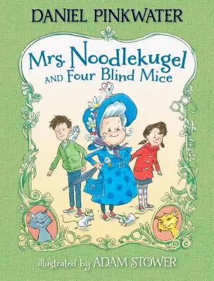 Mrs. Noodlekugel és négy vak egér - Mrs. Noodlekugel and Four Blind Mice