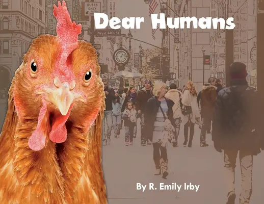 Kedves Emberek! Az emberek és a csirkék jobban hasonlítanak egymásra, mint gondolnátok! - Dear Humans: Humans and chickens are more alike than you think!