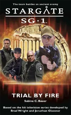 STARGATE CSK-1 Tűzpróba - STARGATE SG-1 Trial by Fire