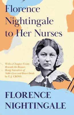 Florence Nightingale ápolónőinek: Egy fejezettel a 