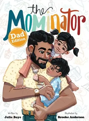 A Mominator apuka kiadása - The Mominator Dad Edition